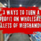 3 ways to turn a profit on wholesale pallets of merchandise