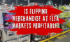 is flipping merchandise at flea markets profitable