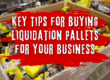 key tips for buying liquidation pallets for your business