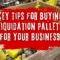 key tips for buying liquidation pallets for your business