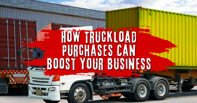 How Truckload Purchases Can Boost Your Business