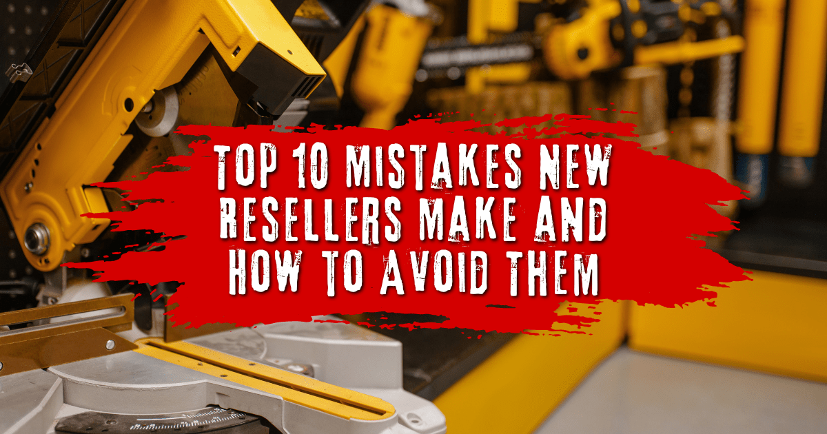 Top 10 Mistakes New Resellers Make and How to Avoid Them