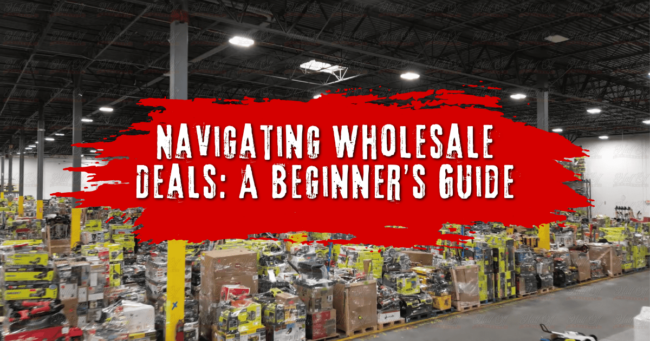 Navigating Wholesale Deals A Beginner’s Guide