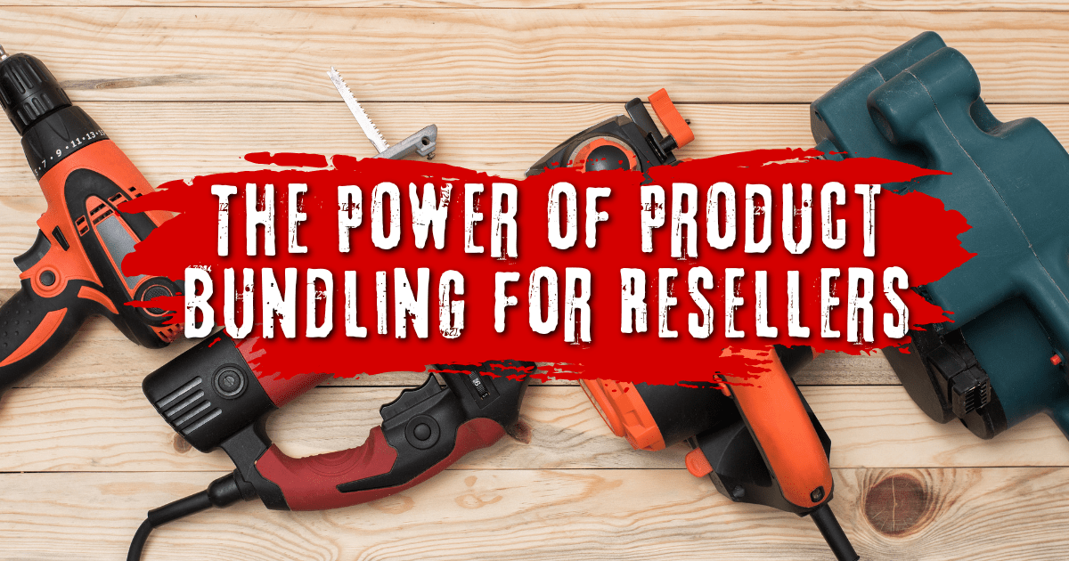 The Power of Product Bundling for Resellers